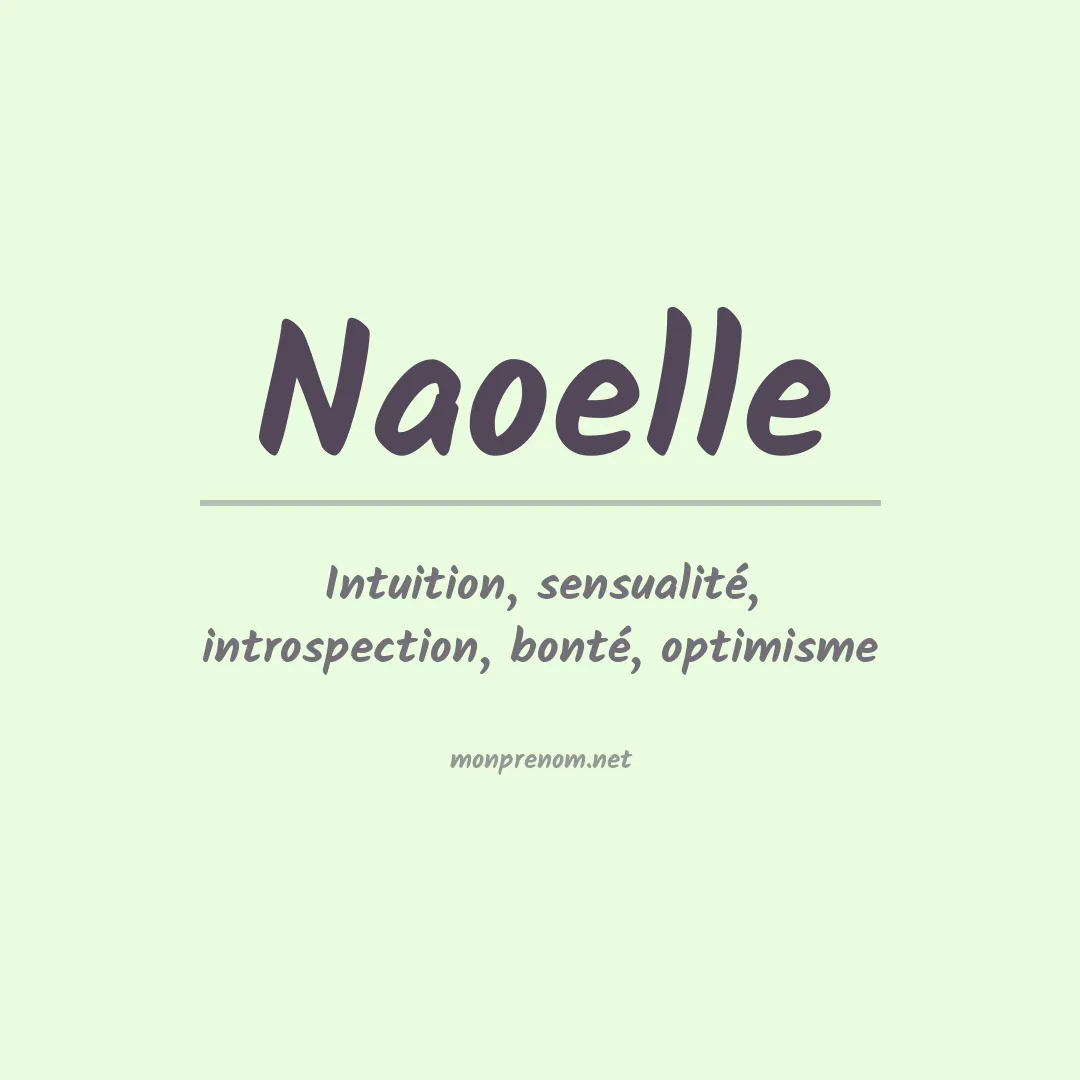 Signification du Prénom Naoelle Signification du Prénom Naoelle