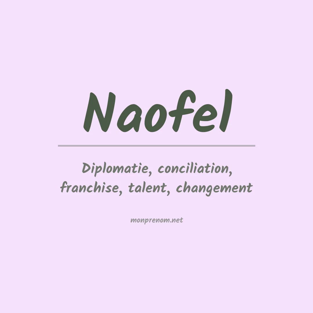 Signification du Prénom Naofel Signification du Prénom Naofel