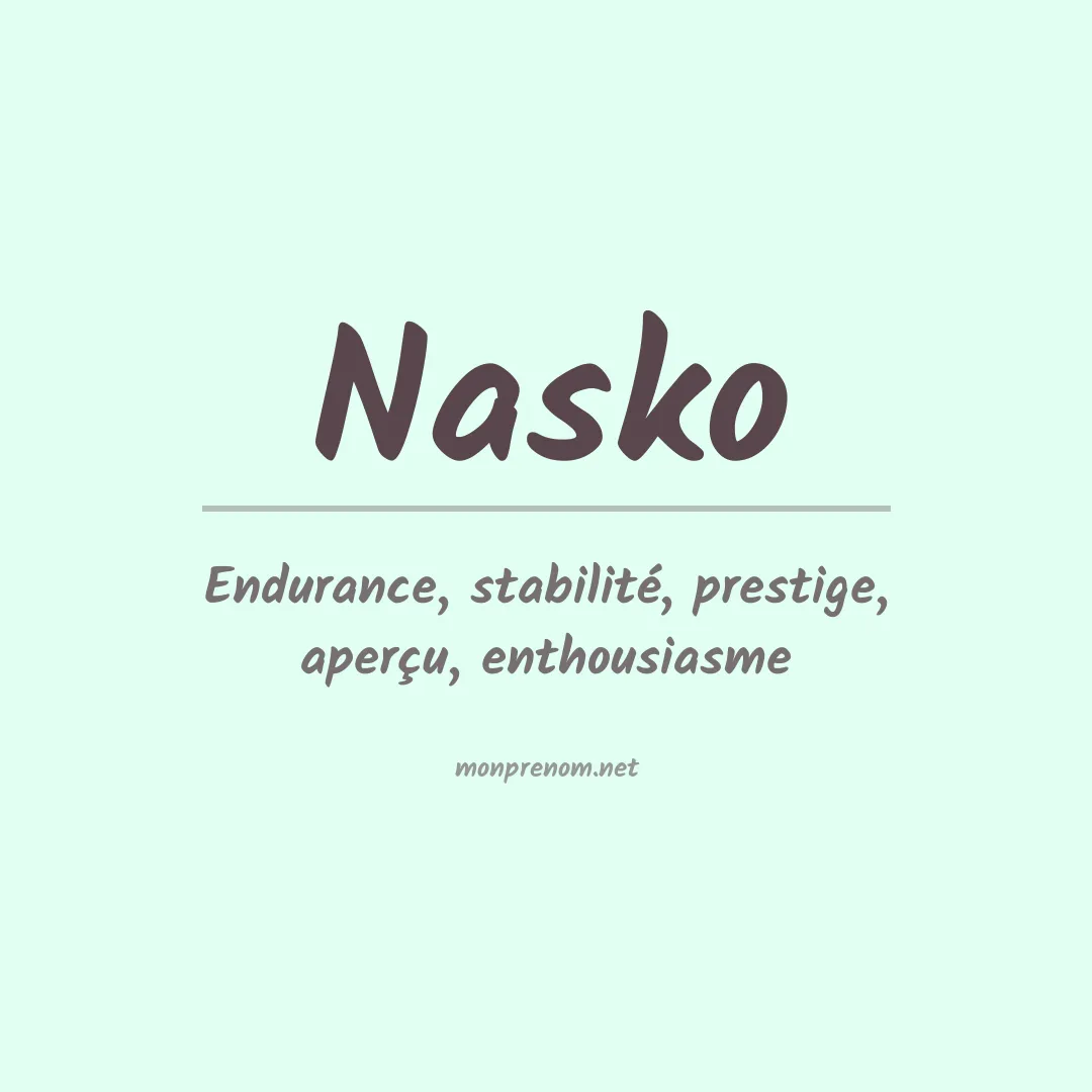 Signification du Prénom Nasko Signification du Prénom Nasko