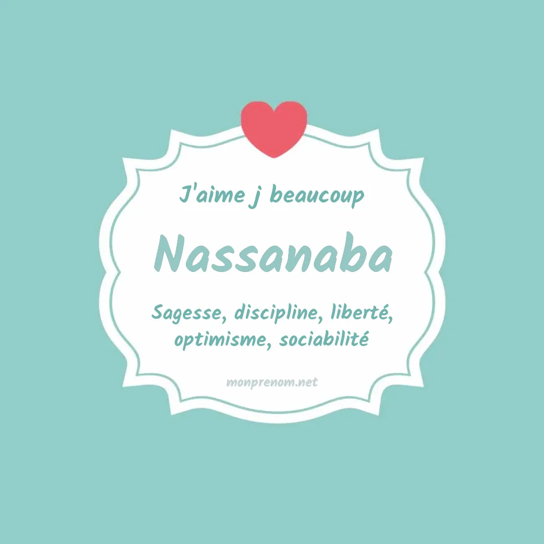 j'aime beaucoup Nassanaba