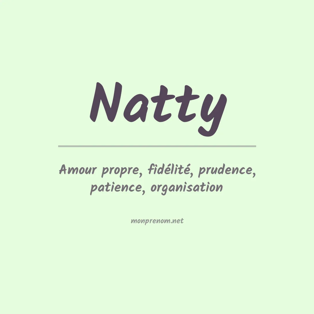 Signification du Prénom Natty Signification du Prénom Natty