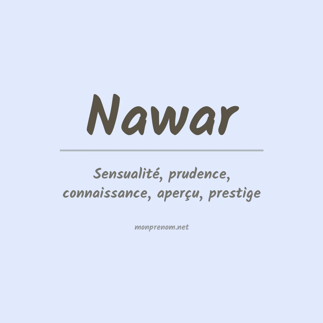 Signification du Prénom Nawar