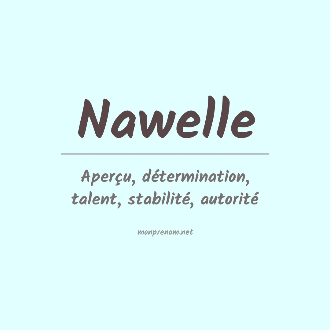 Signification du Prénom Nawelle Signification du Prénom Nawelle