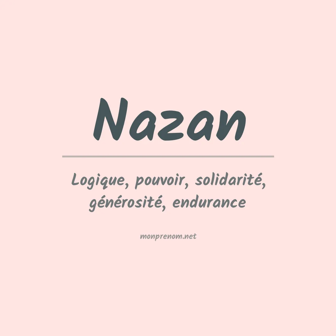 Signification du Prénom Nazan Signification du Prénom Nazan