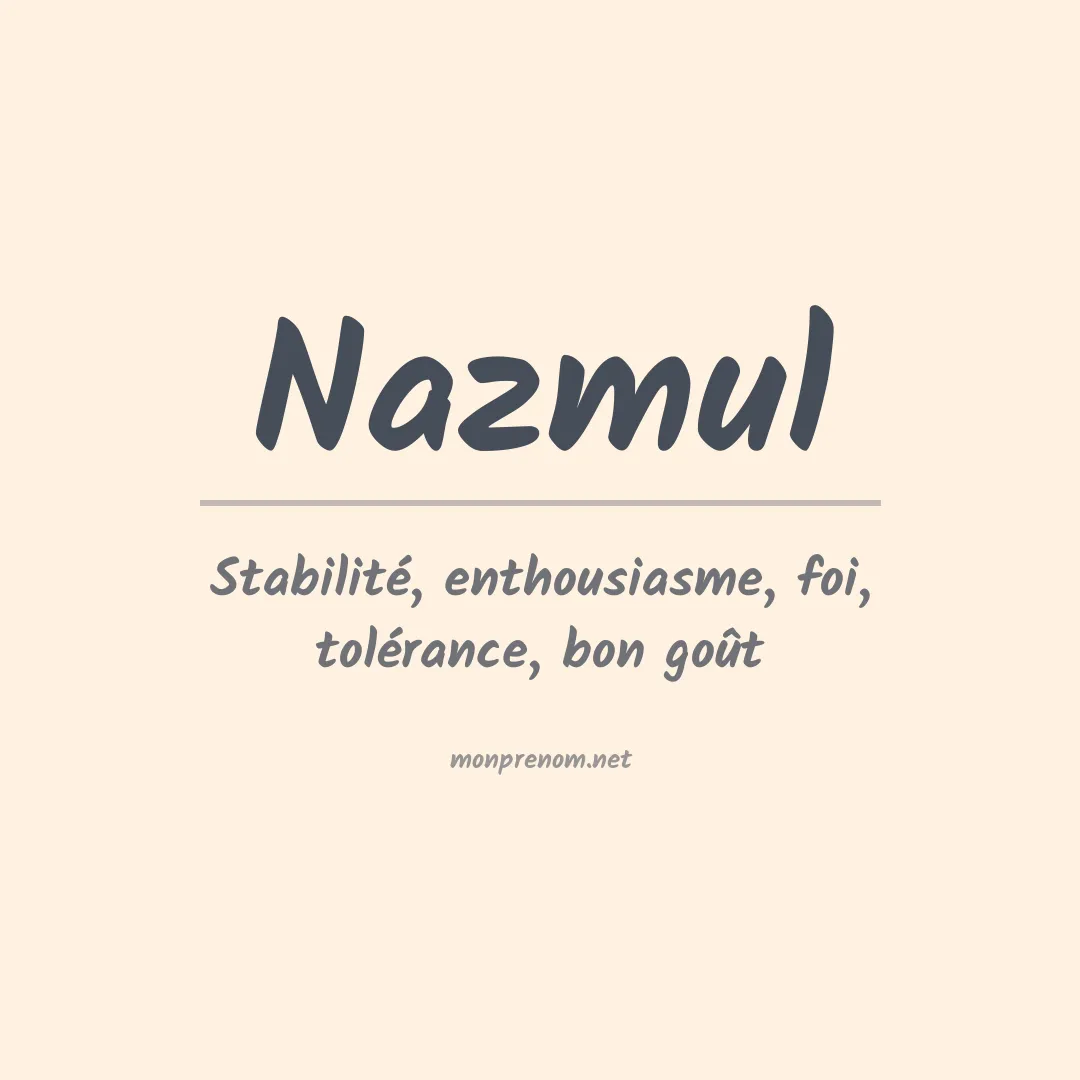 Signification du Prénom Nazmul