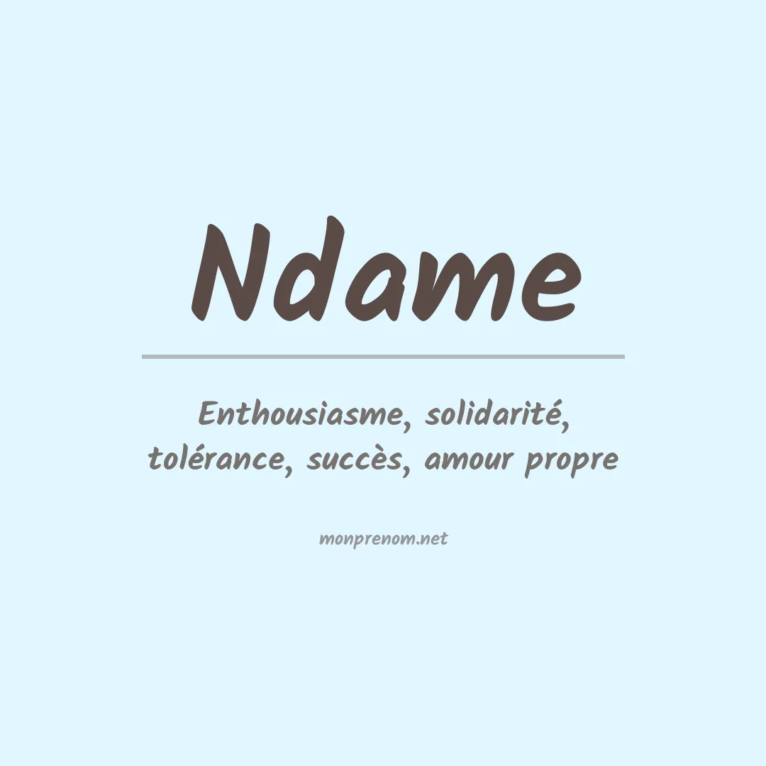 Signification du Prénom Ndame Signification du Prénom Ndame