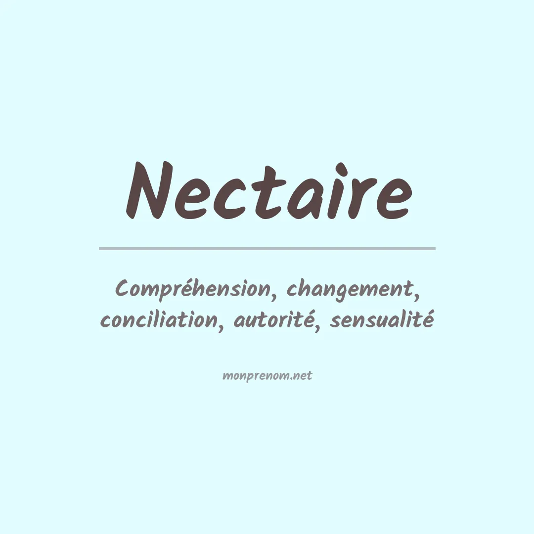Signification du Prénom Nectaire Signification du Prénom Nectaire