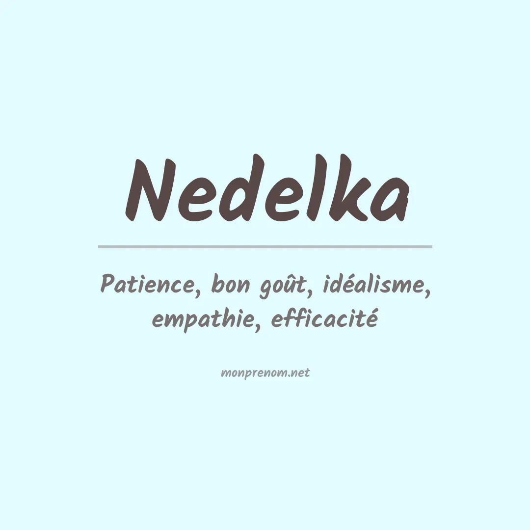 Signification du Prénom Nedelka Signification du Prénom Nedelka
