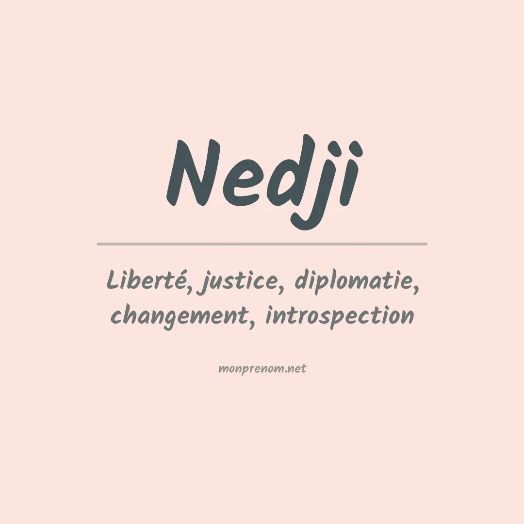 Signification du Prénom Nedji Signification du Prénom Nedji