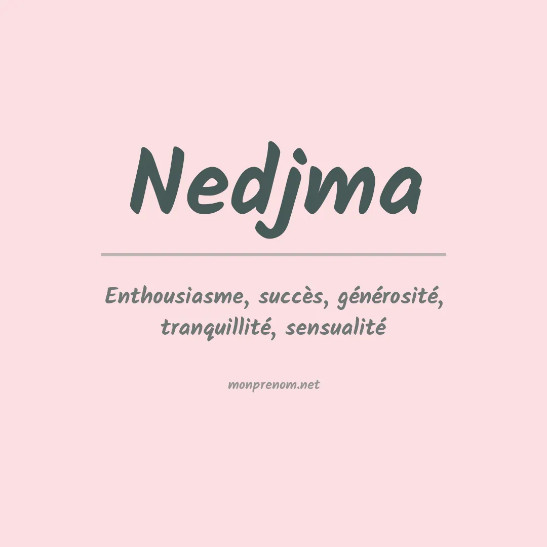 Signification du Prénom Nedjma Signification du Prénom Nedjma