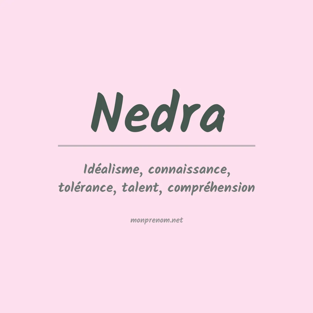 Signification du Prénom Nedra