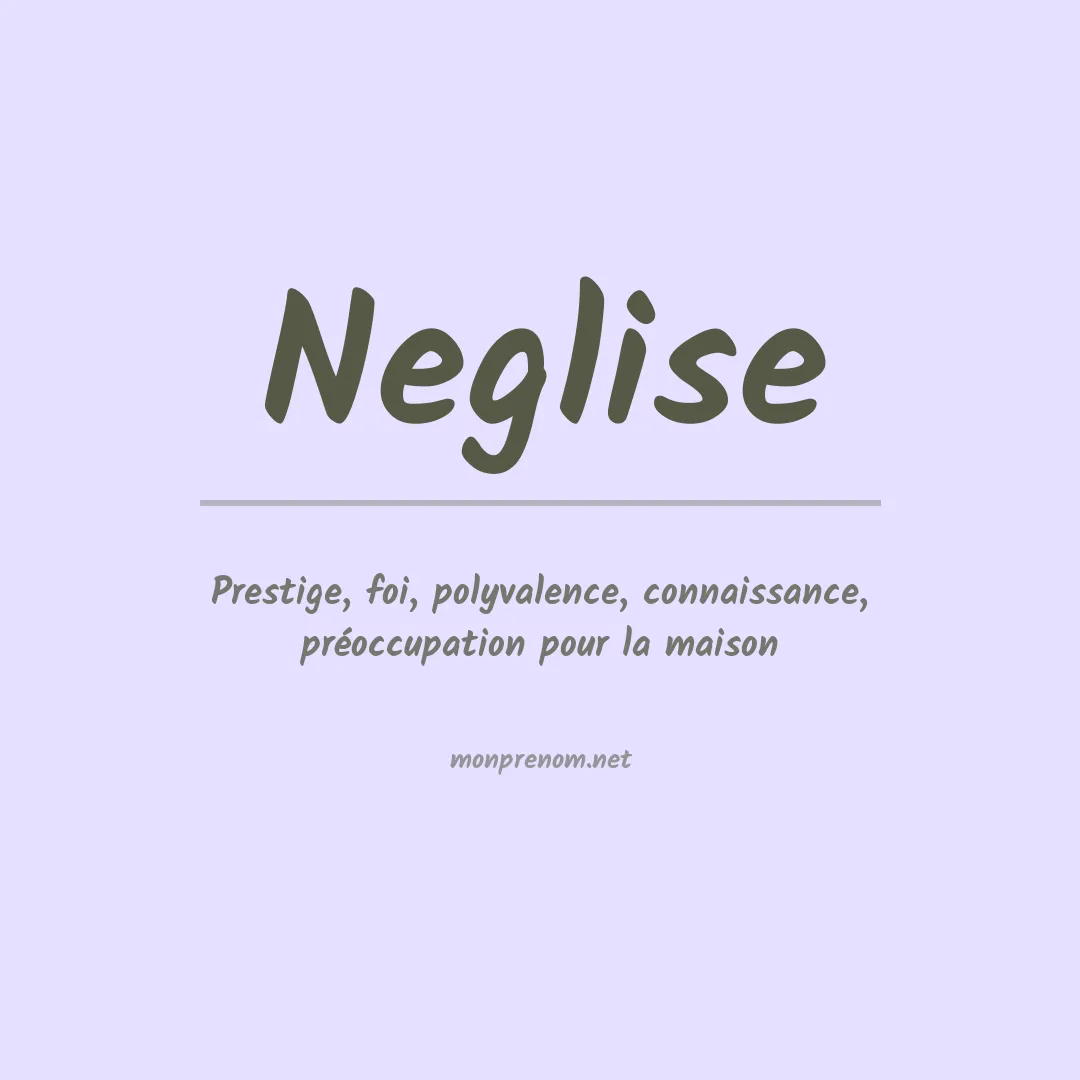 Signification du Prénom Neglise Signification du Prénom Neglise