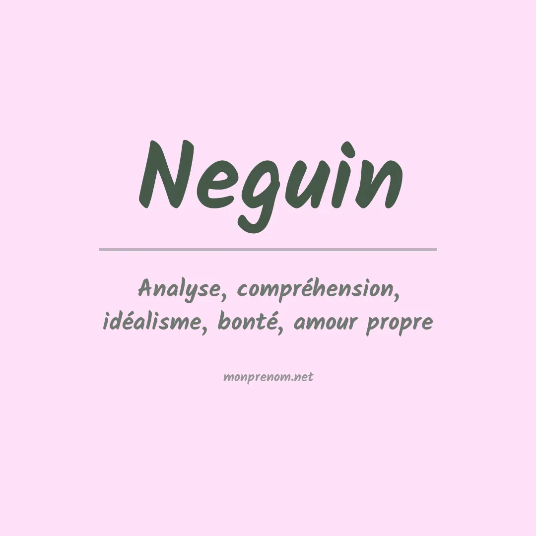 Signification du Prénom Neguin Signification du Prénom Neguin