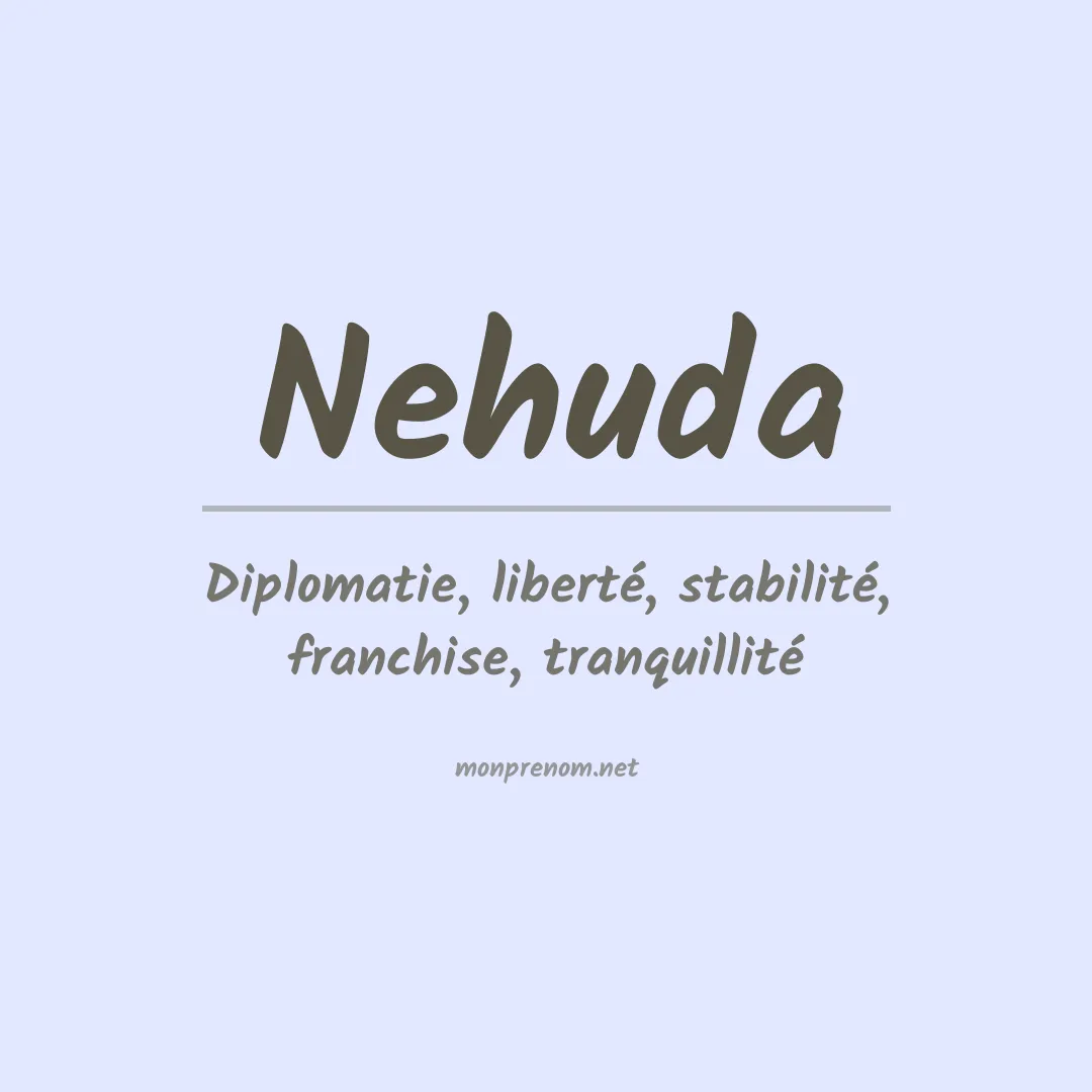 Signification du Prénom Nehuda Signification du Prénom Nehuda