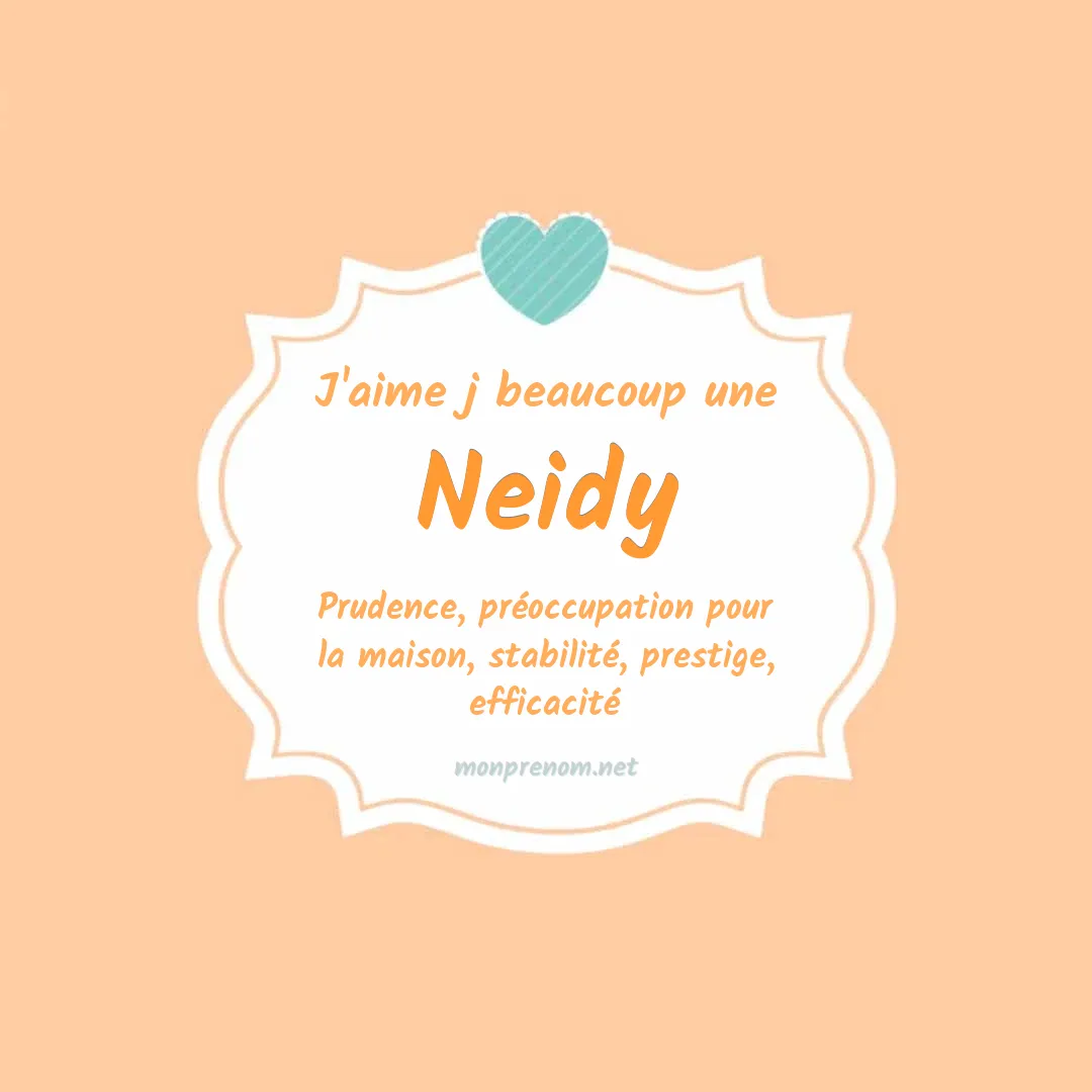 j'aime beaucoup Neidy