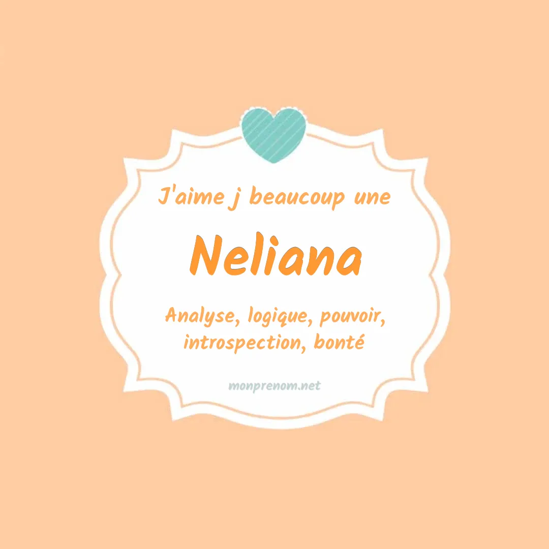 j'aime beaucoup Neliana