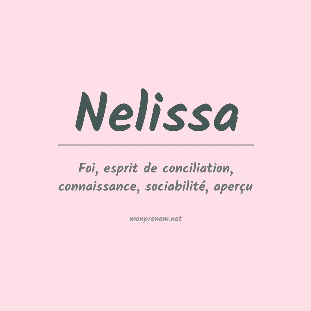 Signification du Prénom Nelissa Signification du Prénom Nelissa