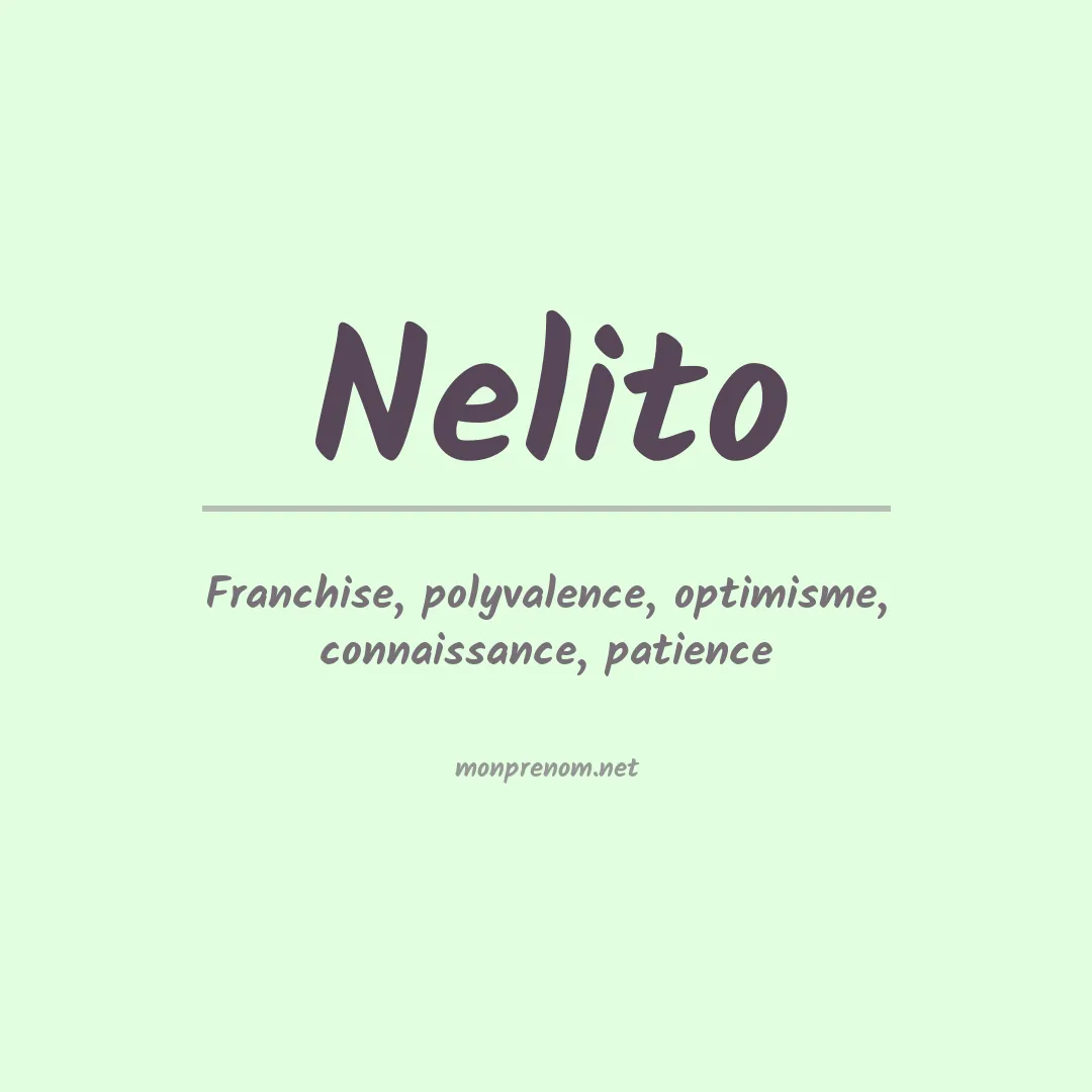 Signification du Prénom Nelito Signification du Prénom Nelito