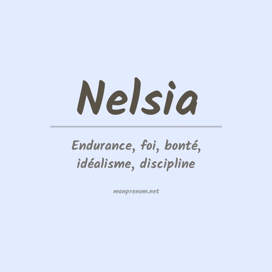 Signification du Prénom Nelsia Signification du Prénom Nelsia