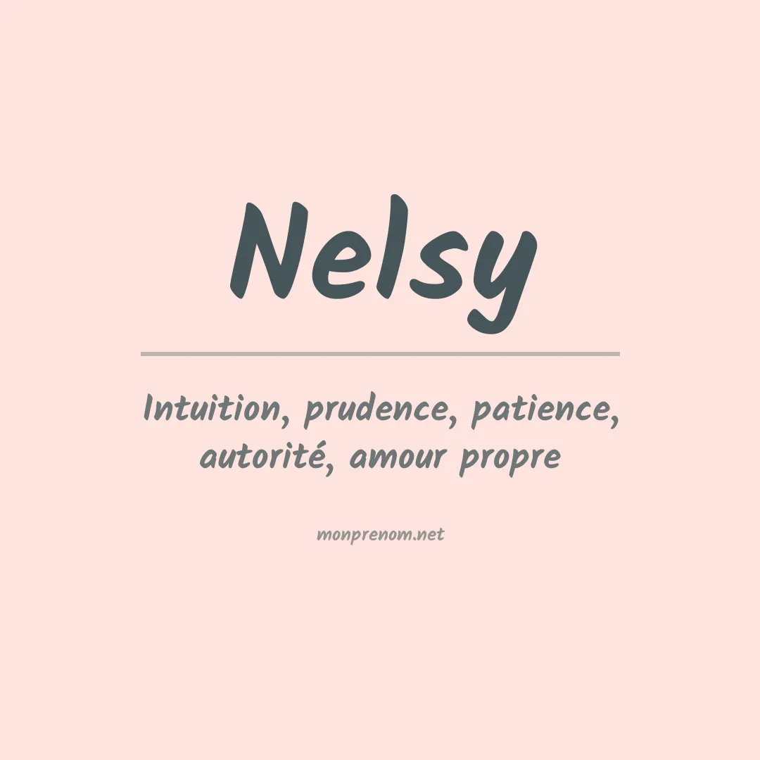 Signification du Prénom Nelsy Signification du Prénom Nelsy
