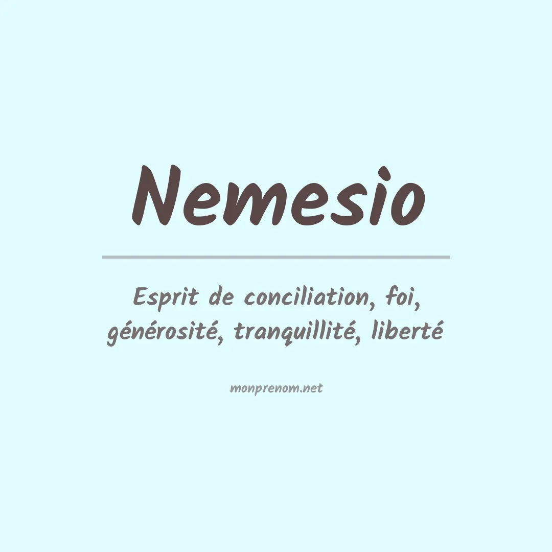 Signification du Prénom Nemesio Signification du Prénom Nemesio