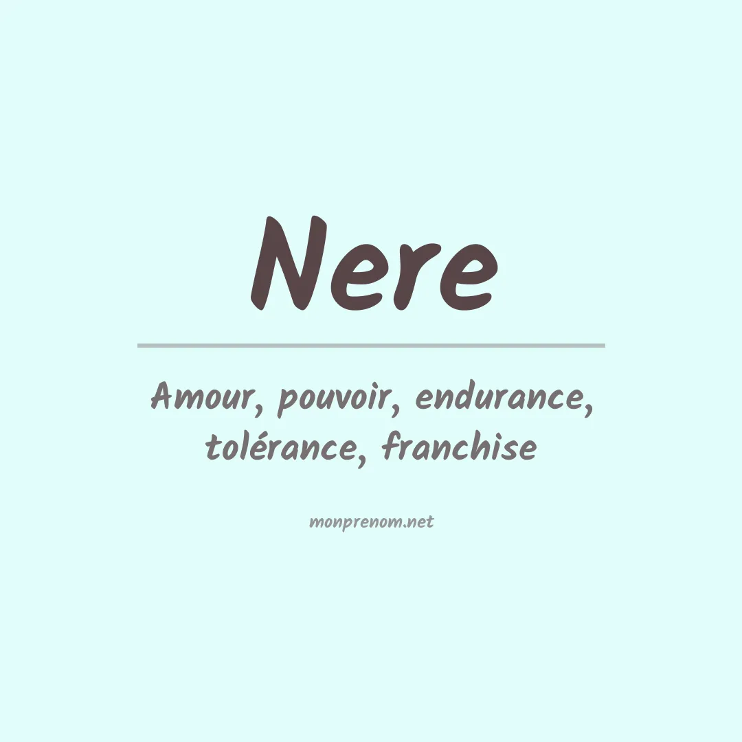 Signification du Prénom Nere Signification du Prénom Nere