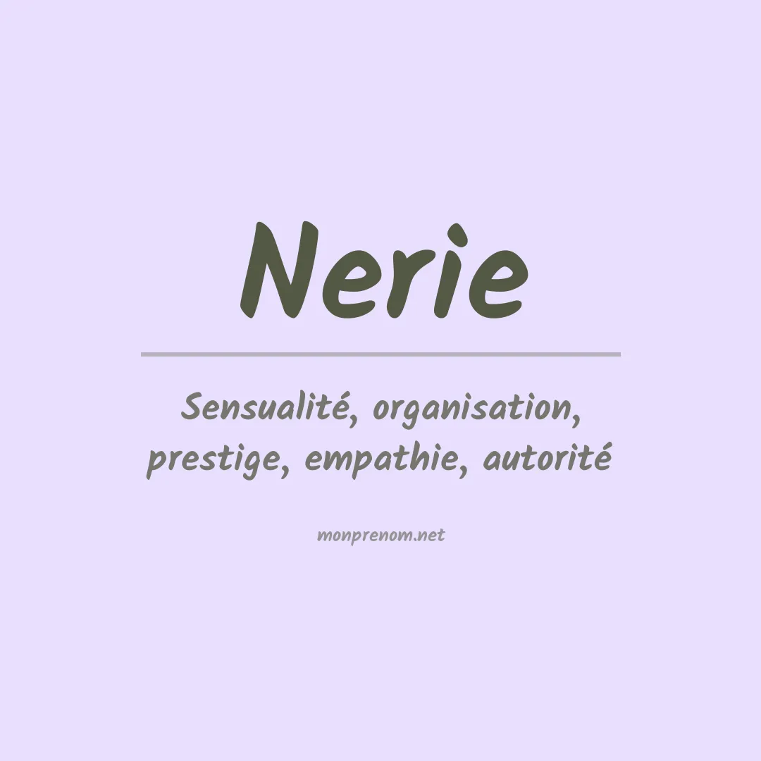 Signification du Prénom Nerie Signification du Prénom Nerie