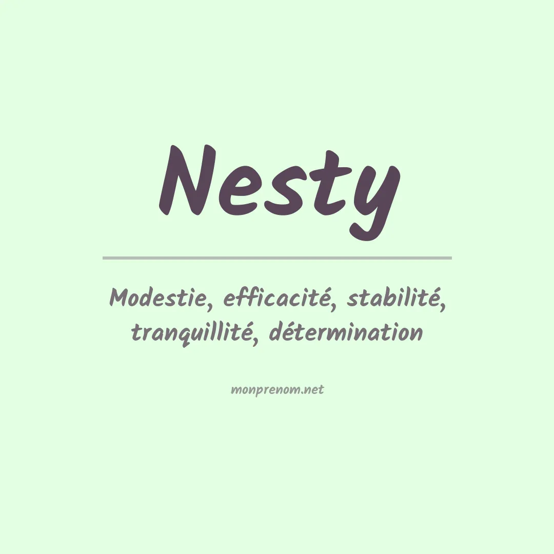 Signification du Prénom Nesty Signification du Prénom Nesty