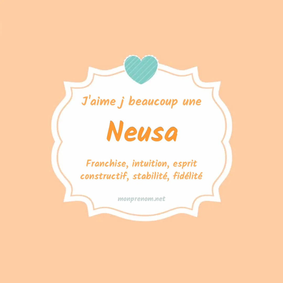 j'aime beaucoup Neusa