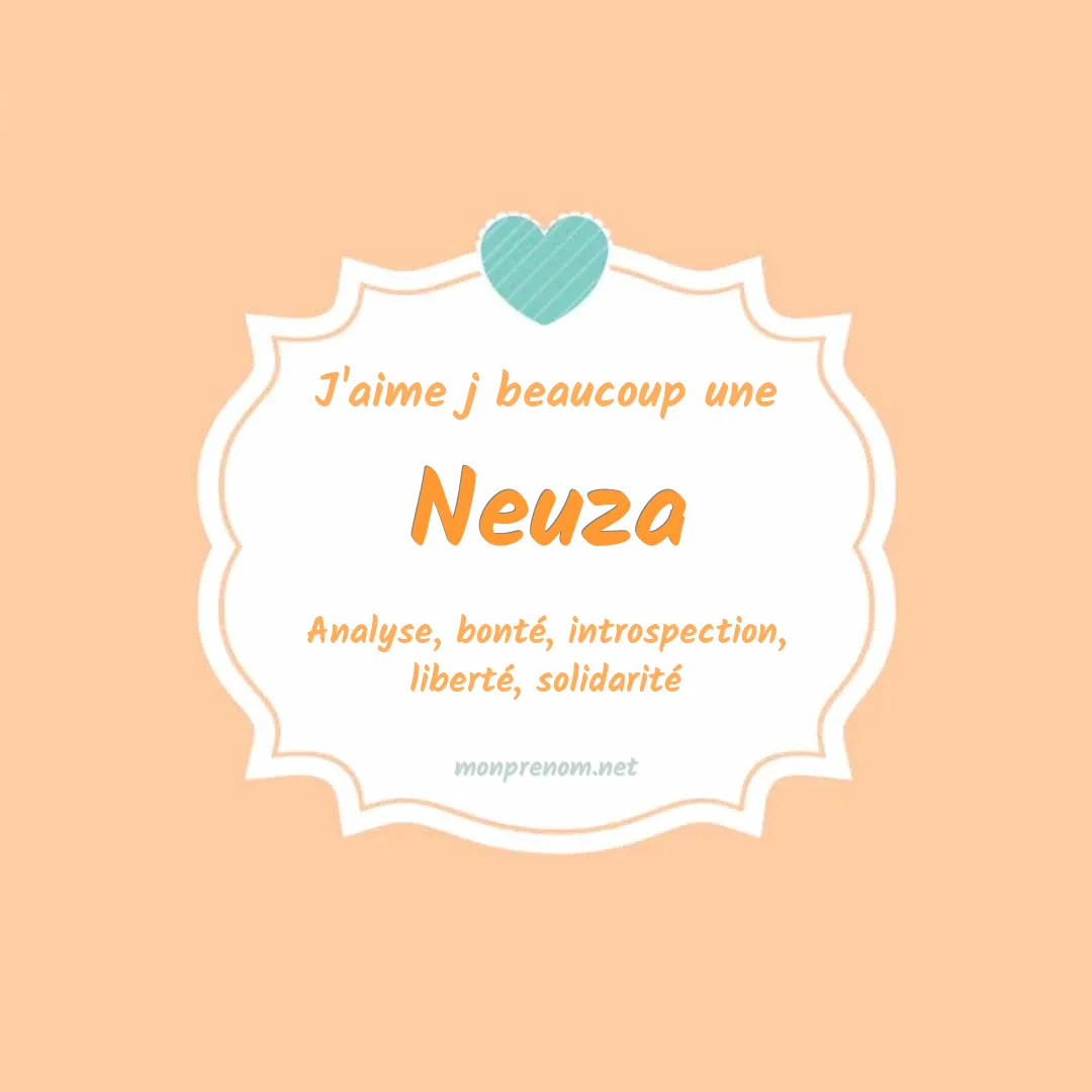 j'aime beaucoup Neuza