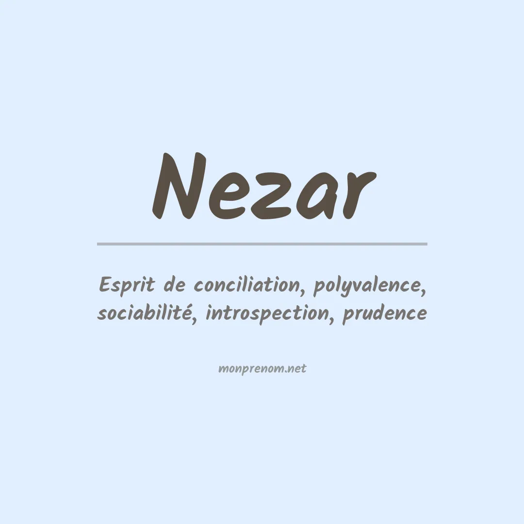 Signification du Prénom Nezar Signification du Prénom Nezar