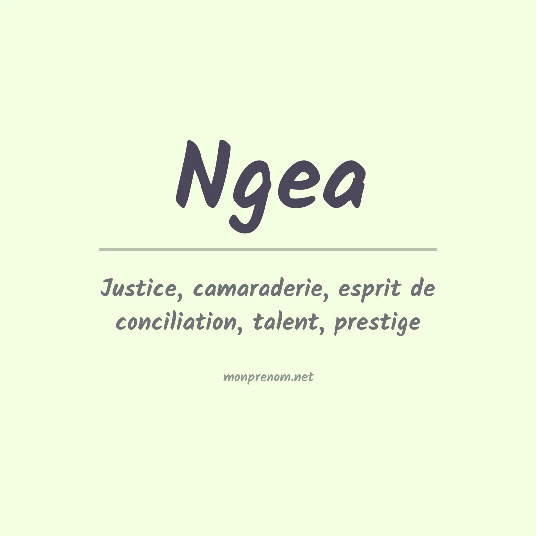 Signification du Prénom Ngea Signification du Prénom Ngea