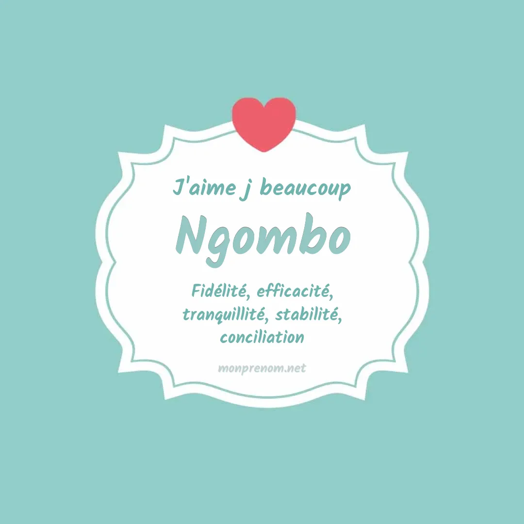 j'aime beaucoup Ngombo