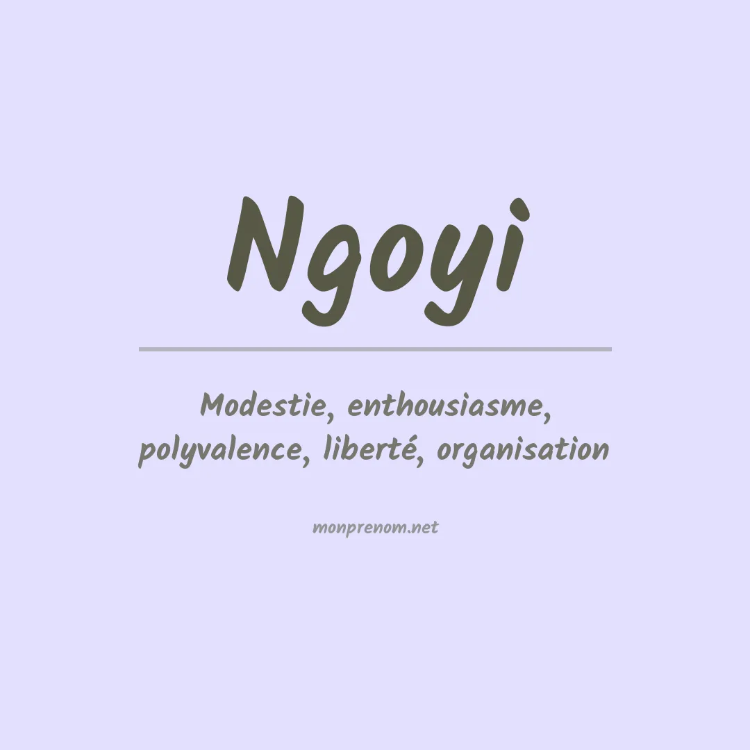 Signification du Prénom Ngoyi Signification du Prénom Ngoyi