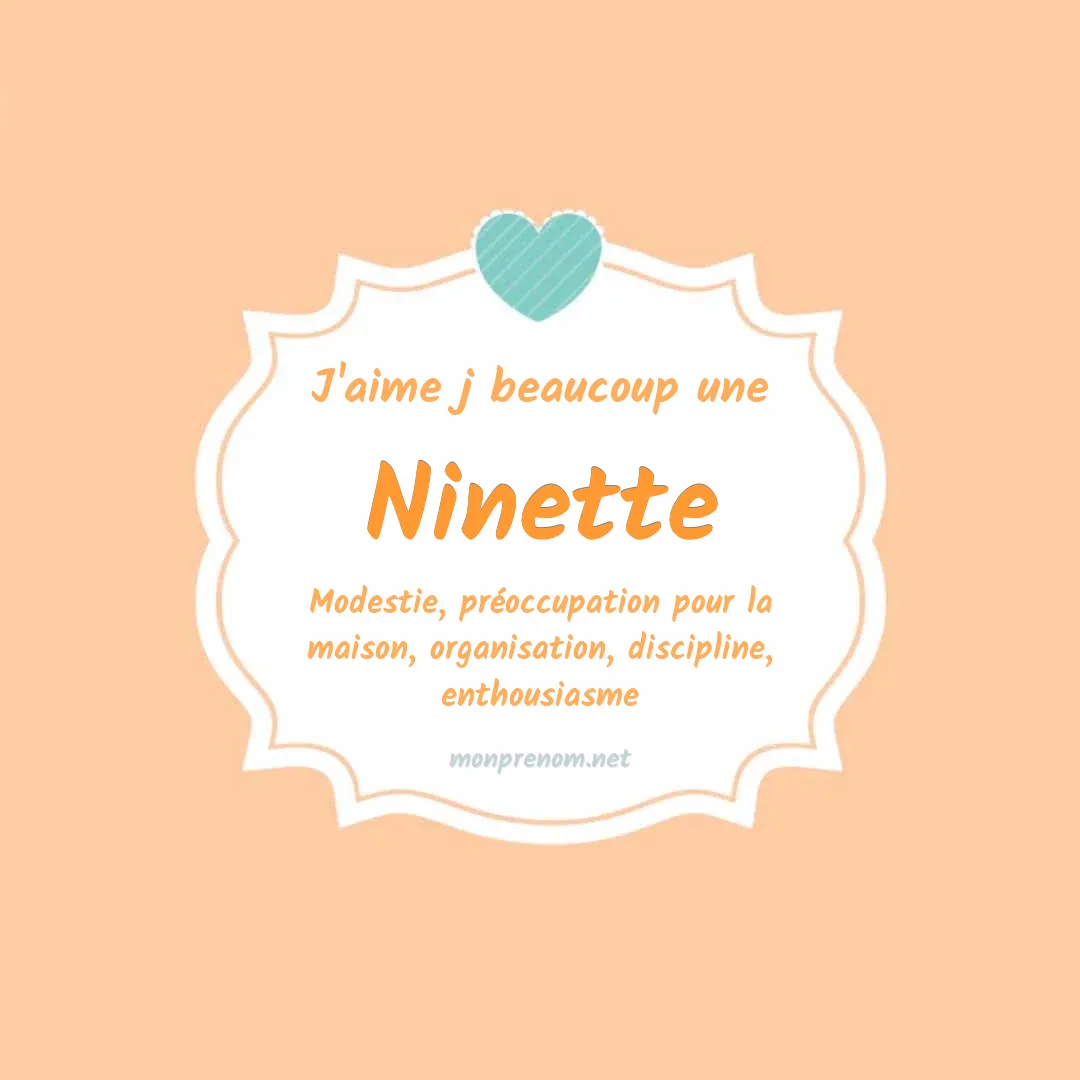 j'aime beaucoup Ninette