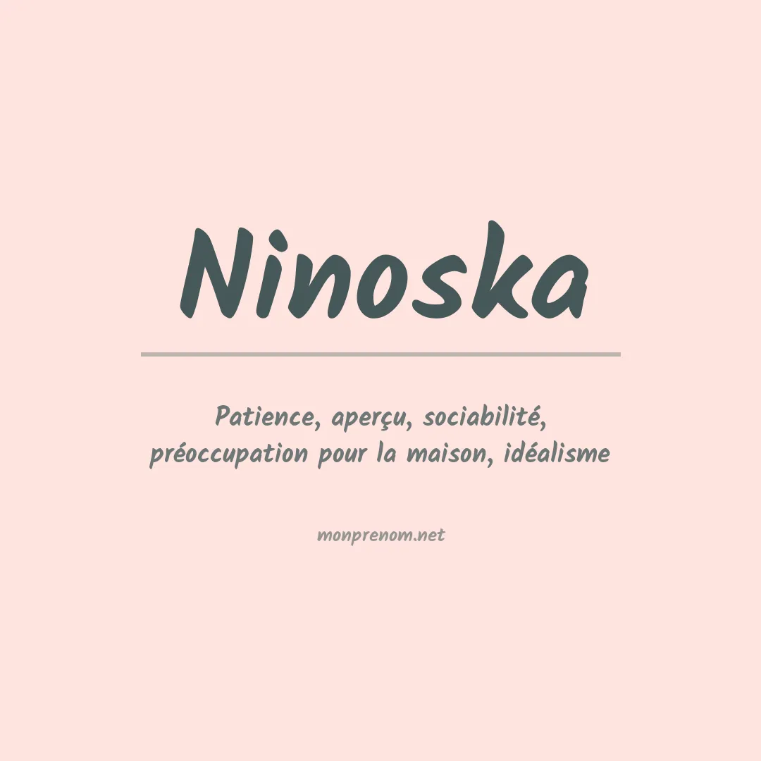 Signification du Prénom Ninoska Signification du Prénom Ninoska