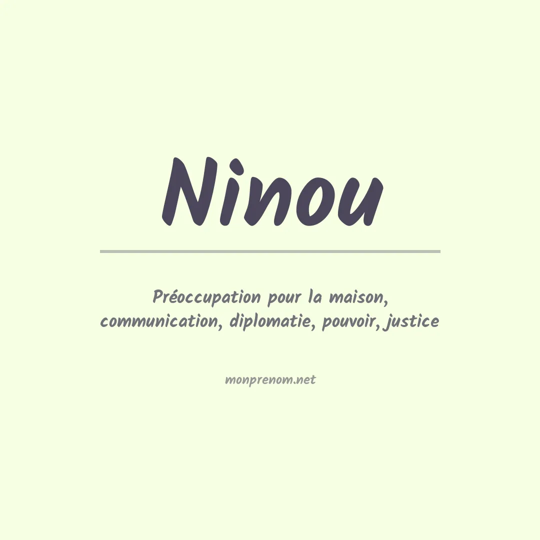 Signification du Prénom Ninou Signification du Prénom Ninou