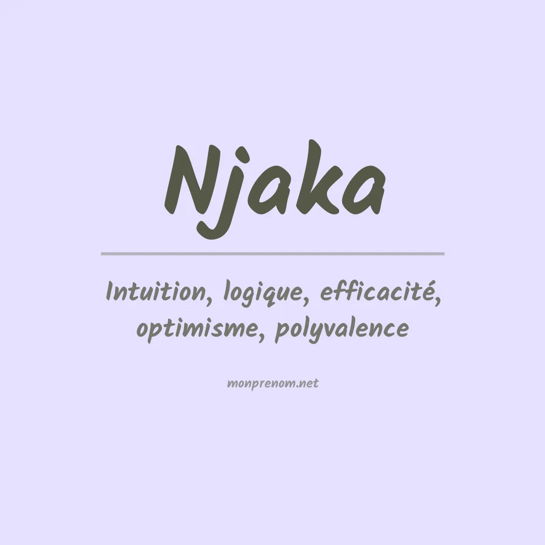 Signification du Prénom Njaka Signification du Prénom Njaka