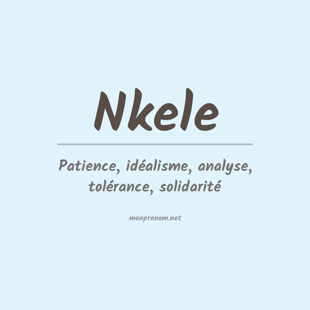 Signification du Prénom Nkele
