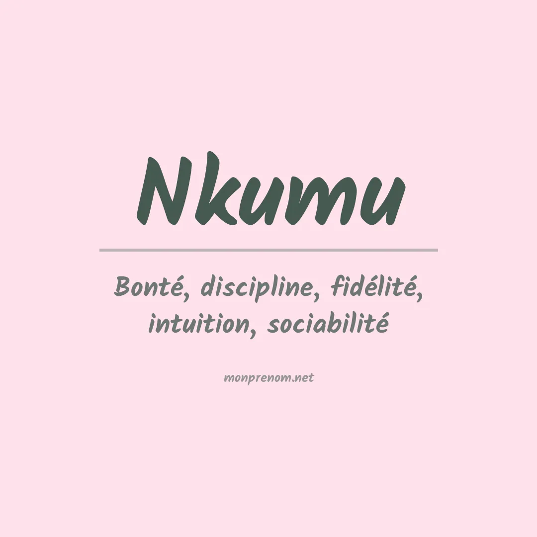 Signification du Prénom Nkumu Signification du Prénom Nkumu