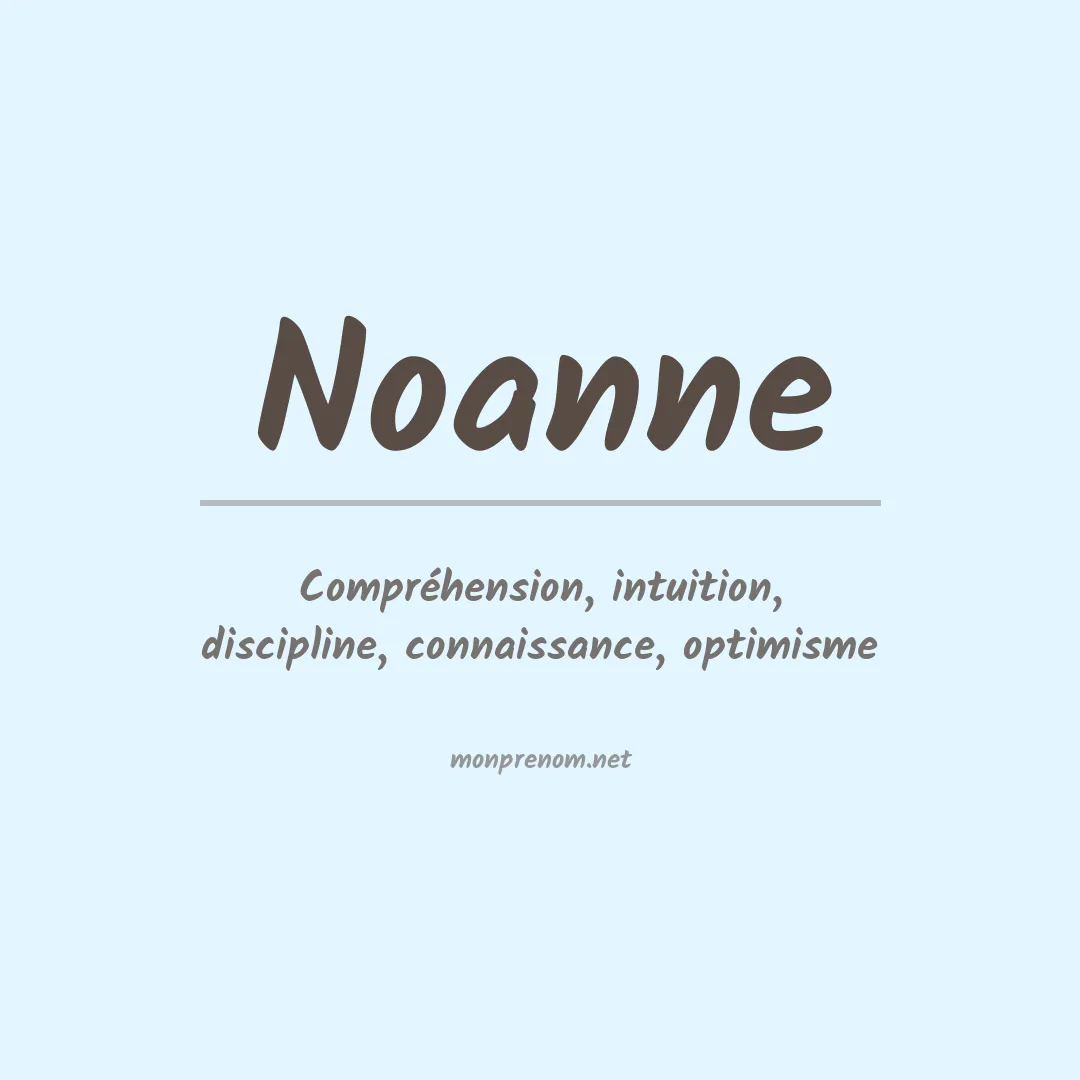 Signification du Prénom Noanne Signification du Prénom Noanne