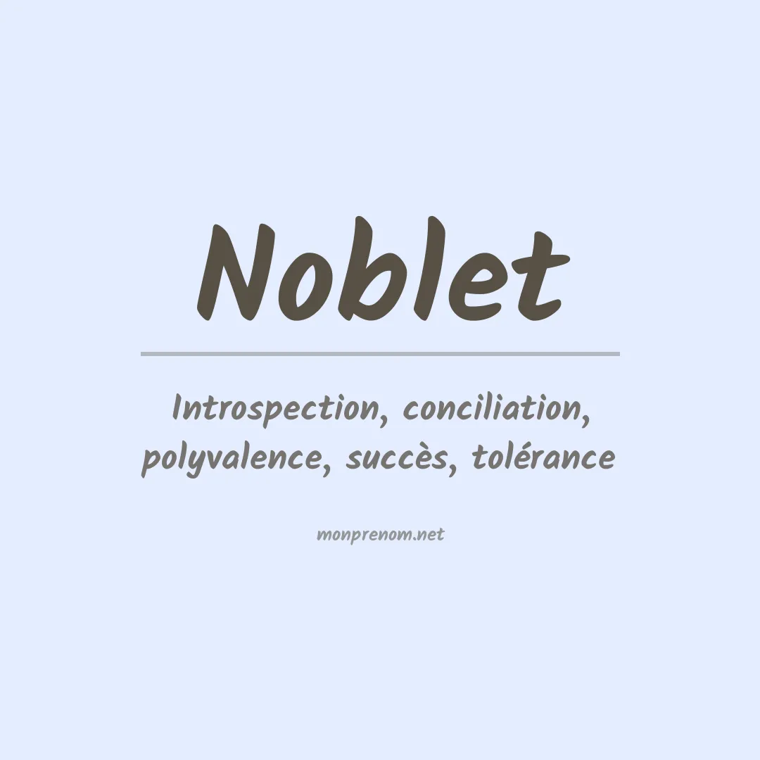 Signification du Prénom Noblet