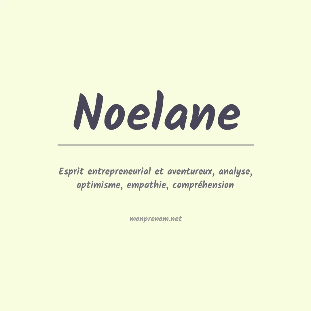 Signification du Prénom Noelane Signification du Prénom Noelane