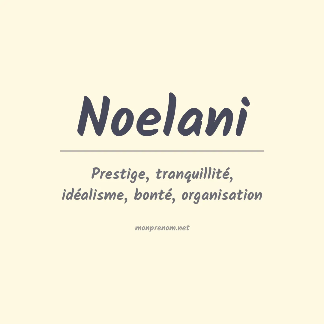Signification du Prénom Noelani
