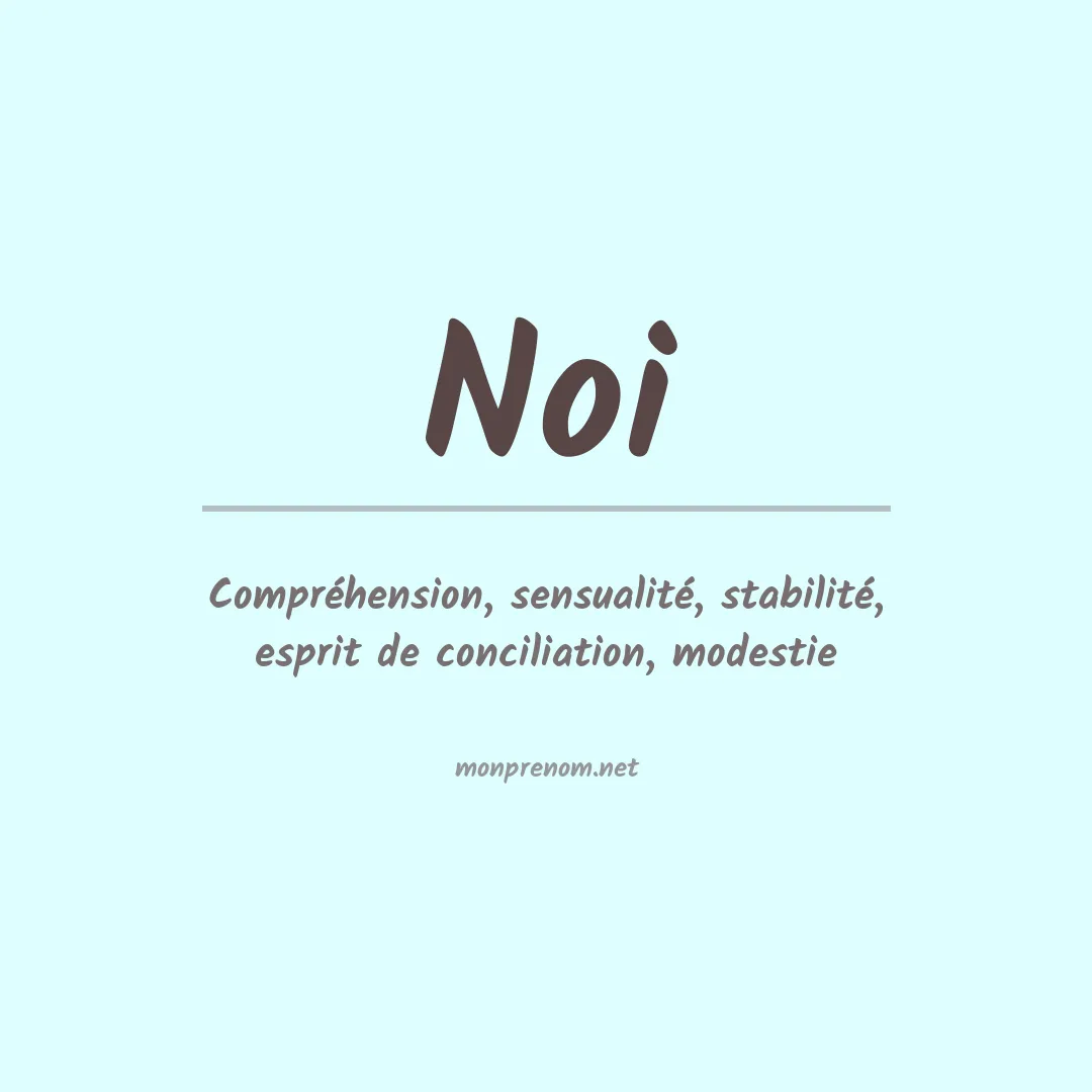 Signification du Prénom Noi Signification du Prénom Noi