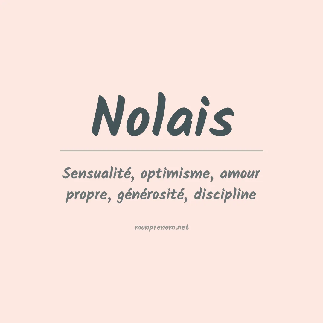 Signification du Prénom Nolais Signification du Prénom Nolais
