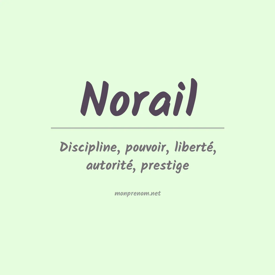 Signification du Prénom Norail Signification du Prénom Norail