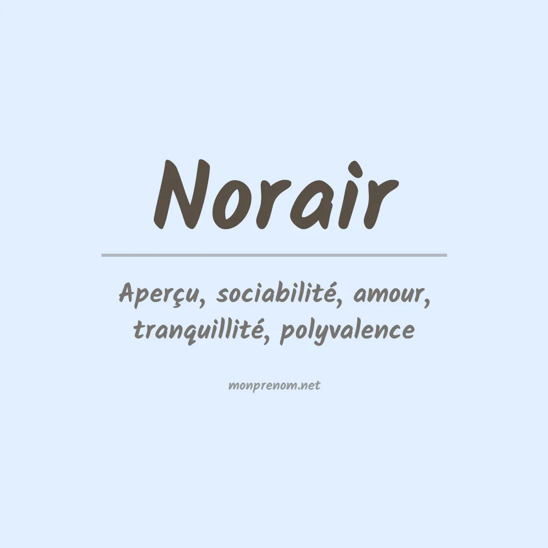 Signification du Prénom Norair Signification du Prénom Norair