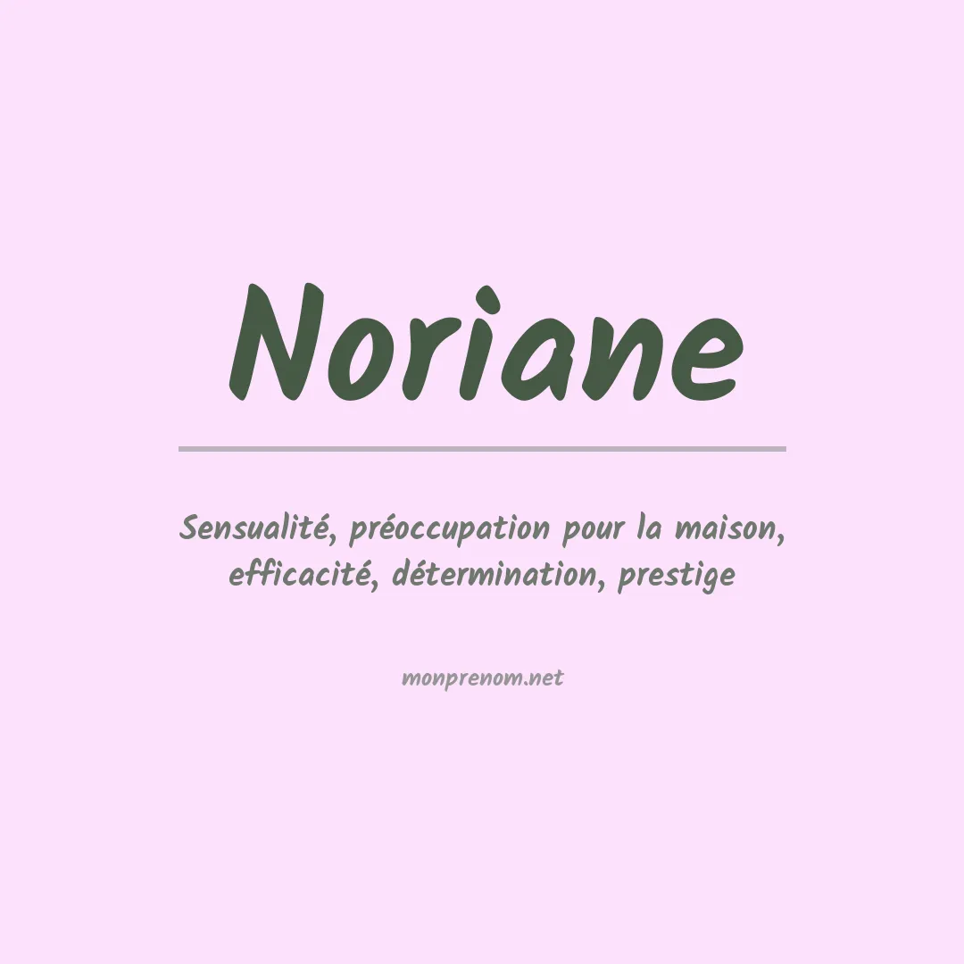 Signification du Prénom Noriane
