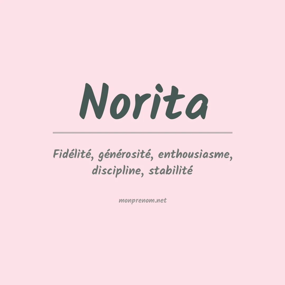 Signification du Prénom Norita Signification du Prénom Norita